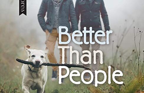 The Comfort Read I Didn’t Know I Needed: Better Than People by Roan Parrish